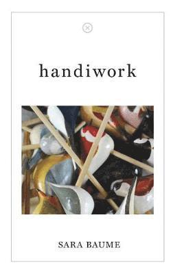 Sara Baume - handiwork, Häftad