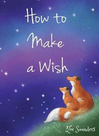 bokomslag How to Make a Wish