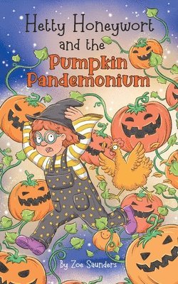 Hetty Honeywort and the Pumpkin Pandemonium 1