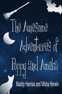 bokomslag The Awesome Adventures of Poppy and Amelia