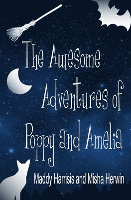 The Awesome Adventures of Poppy and Amelia 1