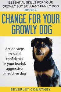 bokomslag Change for your Growly Dog!