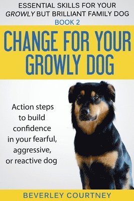 bokomslag Change for your Growly Dog!