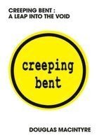Creeping Bent: A Leap Into The Void