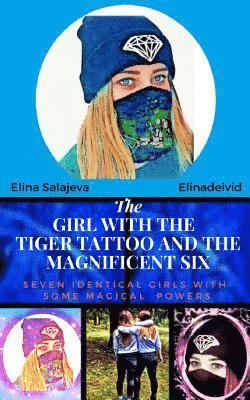 The Girl With The Tiger Tattoo And The Magnificent Six 1