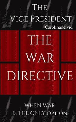 The Vice President The War Directive 1