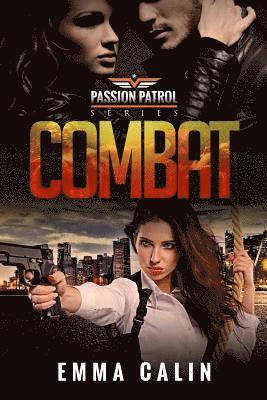 Combat: A Passion Patrol Novel - Police Detective Fiction Books with a Strong Female Protagonist 1