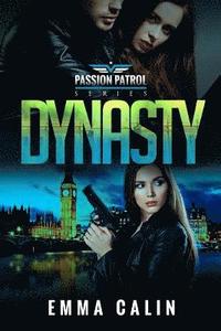 bokomslag Dynasty: A Passion Patrol Novel - Police Detective Fiction Books With a Strong Female Protagonist Romance