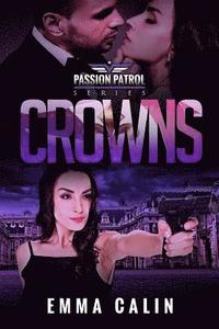 bokomslag Crowns: A Passion Patrol Novel - Police Detective Fiction Books With a Strong Female Protagonist Romance