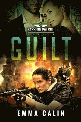 bokomslag Guilt: A Passion Patrol Novel - Police Detective Fiction Books With a Strong Female Protagonist Romance