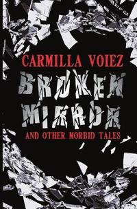 bokomslag Broken Mirror and Other Morbid Tales