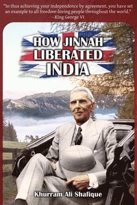 bokomslag How Jinnah Liberated India