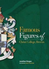bokomslag Famous Figures of Christ College Brecon