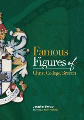 bokomslag Famous Figures of Christ College Brecon