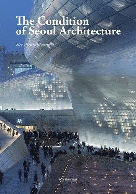 Pier Alessio Rizzardi - Condition of Seoul Architecture, Häftad