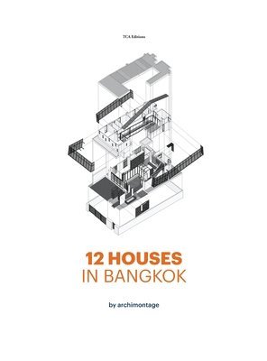 12 Houses in Bangkok by archimontage 1