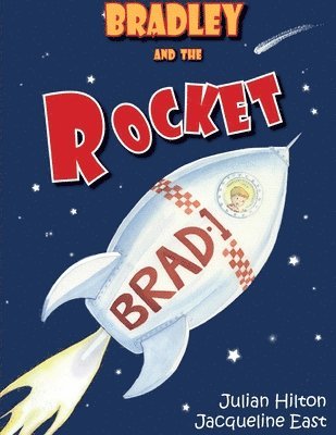 Julian Hilton - Bradley and the Rocket, Häftad