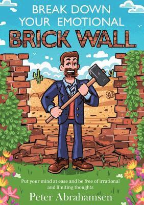 Break Down Your Emotional Brick Wall 1