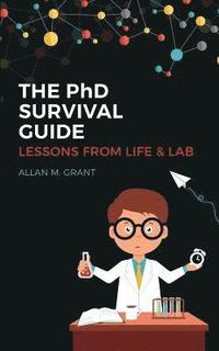 bokomslag PhD Survival Guide: Lessons from Life and Lab