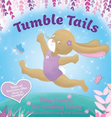 Beth Thompson, Beth, Thompson - Tumble Tails, Inbunden