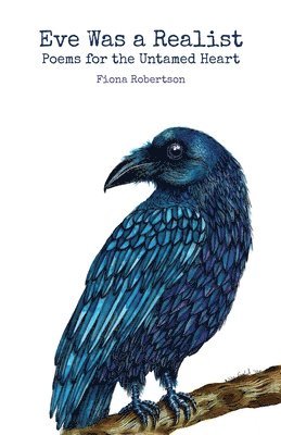 Fiona Robertson - Eve Was a Realist, Häftad