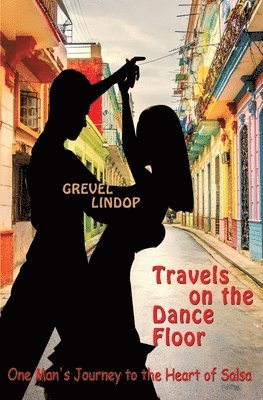 Grevel Lindop - Travels on the Dance Floor, Häftad