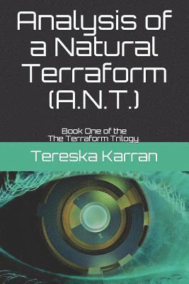 bokomslag Analysis of a Natural Terraform (A.N.T.): The Terraform Trilogy Book One