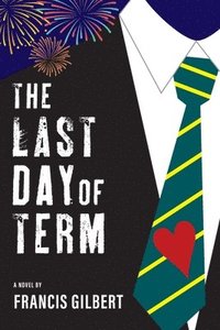 bokomslag The Last Day of Term