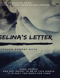 bokomslag Selina's Letter, Tales of Suicide from Victorian and Edwardian London