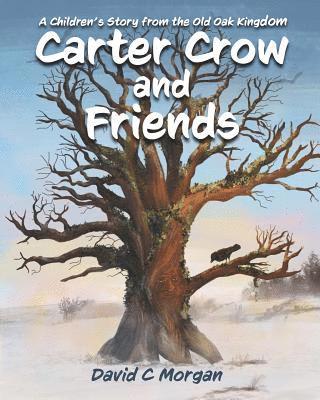 David C Morgan - Carter Crow and Friends, Häftad