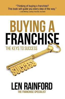 Len Rainford, Sian - Elin Flint-Freel - Buying a Franchise - The Keys to Success, Häftad