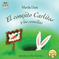 bokomslag El conejito Carlitos y las semillas