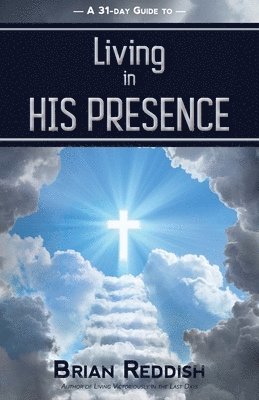 Living In His Presence 1