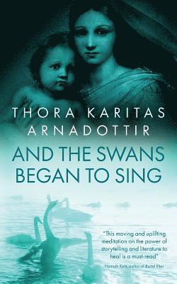 Thora Karitas Arnadottir - And the Swans Began to Sing, Häftad. Tillgänglighet: Lägg i varukorg