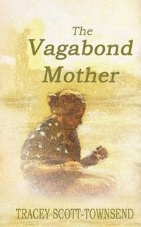bokomslag The Vagabond Mother