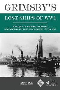 bokomslag Grimsby's Lost Ships of WW1