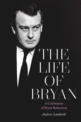 Andrew Lambirth - Life of Bryan, Inbunden