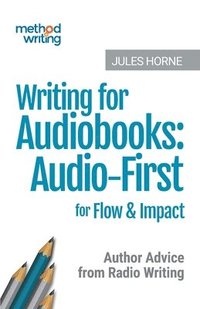bokomslag Writing for Audiobooks