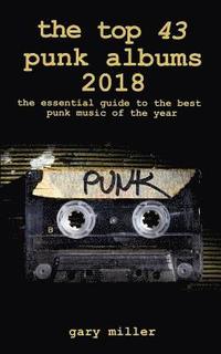 bokomslag The top 43 punk albums 2018