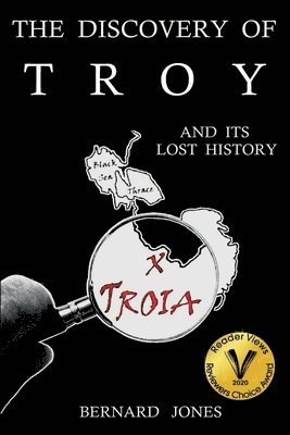 bokomslag Discovery of Troy and its Lost History