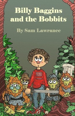 Sam Lawrance - Billy Baggins and the Bobbits, Häftad