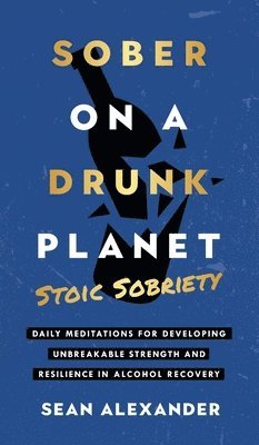 Sober On A Drunk Planet 1