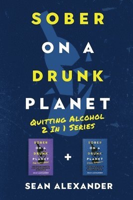 Sober On A Drunk Planet 1