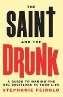 Stephanie Peirolo - Saint and the Drunk, Häftad