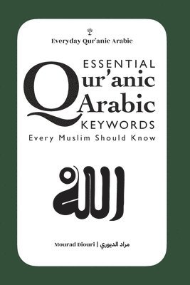 Essential Qur'anic Arabic Keywords Every Muslim Should Know