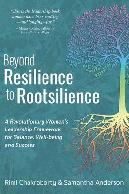 Beyond Resilience to Rootsilience 1