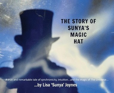 bokomslag The Story of Sunya's Magic Hat