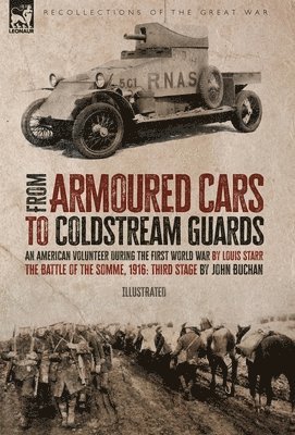 Louis Starr, John Buchan - From Armoured Cars to Coldstream Guards, Inbunden