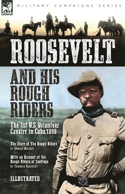 Edward Marshall, Theodore Roosevelt - Roosevelt & His Rough Riders, Häftad
