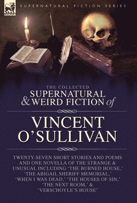 The Collected Supernatural and Weird Fiction of Vincent O'Sullivan 1